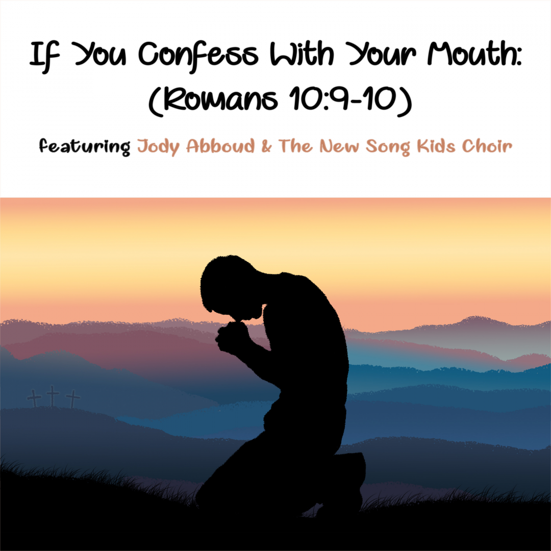 If you confess with your mouth new song kids choir